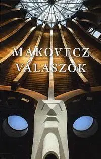 Beletria - ostatné Válaszok 2011-1981 - Imre Makovecz