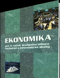 Učebnice pre SŠ - ostatné Ekonomika pre 3. ročník študijného odboru technické a informatické služby - Ondrej Mokos