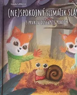 Rozprávky pre malé deti (Ne)spokojný slimáčik Slávko - Linda Liliková