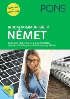 Jazykové učebnice - ostatné PONS Irodai kommunikáció - Német Új kiadás - Kolektív autorov