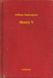 Svetová beletria Henry V - William Shakespeare