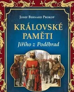 História Královské paměti Jiřího z Poděbrad - Josef Bernard Prokop