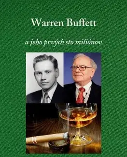 Biznis Warren Buffett – A jeho prvých 100 miliónov - Martin Caban