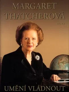 Politológia Umění vládnout - Margaret Thatcherová
