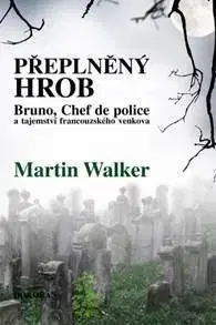 Svetová beletria Přeplněný hrob - Martin Walker