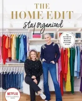 Domov, zariaďovanie The Home Edit Stay Organized - Clea Shearer,Joanna Teplin