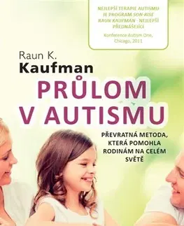 Pedagogika, vzdelávanie, vyučovanie Průlom v autismu - Raun Kahlil Kaufman