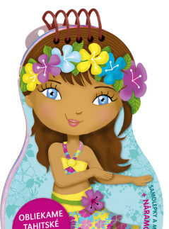 Nalepovačky, vystrihovačky, skladačky Obliekame tahitské bábiky MOHEA – Maľovanky
