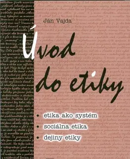 Sociológia, etnológia Úvod do Etiky - Ján Vajda