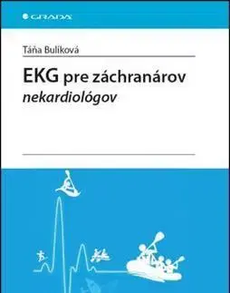 Medicína - ostatné EKG pre záchranárov nekardiológov - Táňa Bulíková