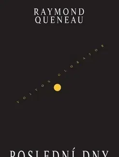 Biografie - ostatné Poslední dny - Raymond Queneau
