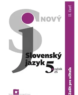 Slovenský jazyk Nový Slovenský jazyk pre 5. ročník ZŠ – 2. časť (Zošit pre učiteľa) - Jarmila Krajčovičová