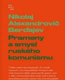 Filozofia Prameny a smysl ruského komunismu - Nikolaj Alexandrovič Berďajev