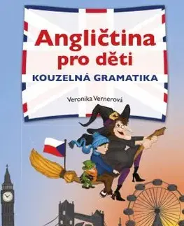 Učebnice - ostatné Angličtina pro děti - kouzelná gramatika - Veronika Vernerová