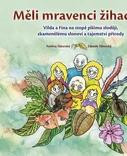 Encyklopédie pre deti a mládež - ostatné Měli mravenci žihadla? - Zdeněk Táborský