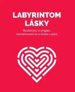Partnerstvo, sex Labyrintom lásky - Aleš Bednařík,Jaroslava Babková,Diana Fabianová