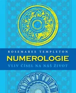 Numerológia Numerologie - Vliv čísel na náš život - Rosemaree Templeton