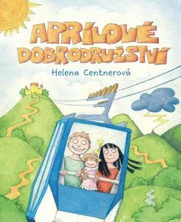 Odborná a náučná literatúra - ostatné Aprílové dobrodružství - Helena Centnerová