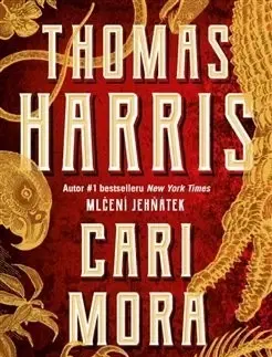 Detektívky, trilery, horory Cari Mora (česky) - Thomas Harris