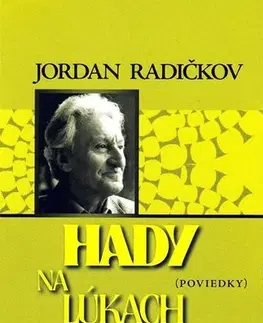 Svetová beletria Hady na lúkach - Jordan Radičkov