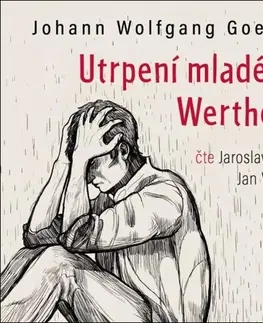 Svetová beletria Témbr Utrpení mladého Werthera - audiokniha