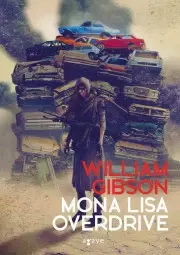 Sci-fi a fantasy Mona Lisa Overdrive - William Gibson