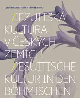 Kresťanstvo Jezuitská kultura v českých zemích / Jesuitische Kultur in den böhmischen Ländern - Kolektív autorov