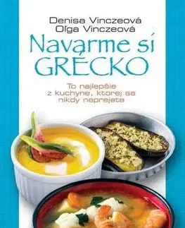 Národná kuchyňa - ostatné Navarme si Grécko - Denisa Vinczeová,Oľga Vinczeová