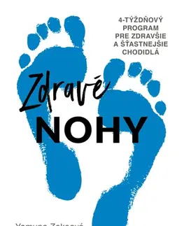 Zdravie, životný štýl - ostatné Zdravé nohy - Yamuna Zake,Zuzana Močková-Lorková