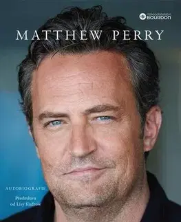 Biografie - ostatné Přátelé, lásky a ten ohromný průšvih - Matthew Perry