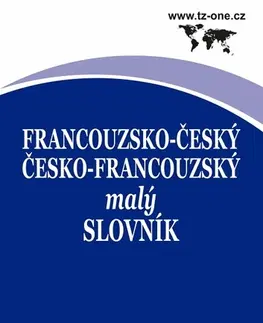 Učebnice a príručky Francouzsko-český/ česko-francouzský malý slovník - Kolektív autorov