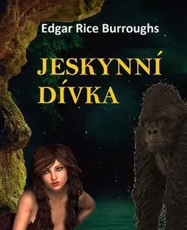 Romantická beletria Jeskynní dívka - Edgar Rice Burroughs