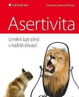 Rozvoj osobnosti Asertivita - Conrad Potts,Suzanne Potts