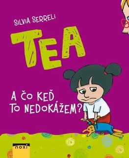 Pre najmenších TEA A čo keď to nedokážem? - Silvia Serreli