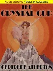 Beletria - ostatné The Crystal Cup - Atherton Gertrude