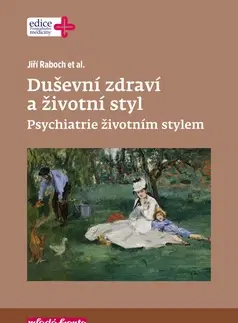 Psychológia, etika Duševní zdraví a životní styl - Jiří Raboch