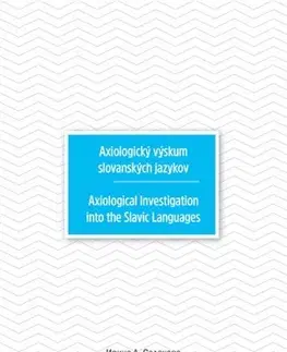 Literárna veda, jazykoveda Axiologický výskum slovanských jazykov - Kolektív autorov