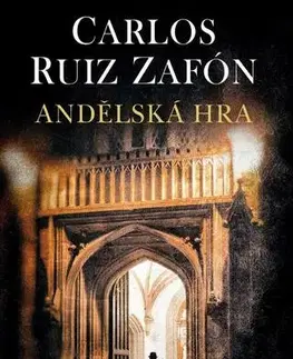 Svetová beletria Andělská hra, 3. vydání - Carlos Ruiz Zafón,Athena Alchazidu