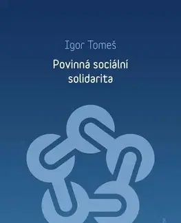 Ekonómia, Ekonomika Povinná sociální solidarita - Igor Tomeš