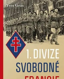 Vojnová literatúra - ostané 1. divize Svobodné Francie - Yves Gras