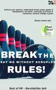 Svetová beletria Break the Rules! Say No without Scruples - Simone Janson