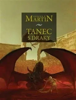 Sci-fi a fantasy Tanec s draky - Píseň ledu a ohně 5. - George R. R. Martin
