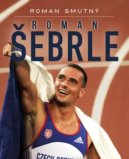 Biografie - ostatné Roman Šebrle - Roman Smutný