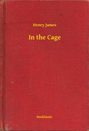 Svetová beletria In the Cage - Henry James