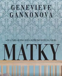 Beletria - ostatné Matky - Genevieve Gannon