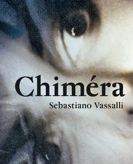 Historické romány Chiméra - Vassalli Sebastiano