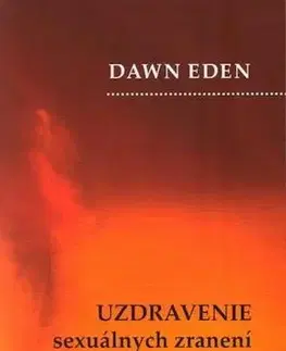 Kresťanstvo Uzdravenie sexuálnych zranení s pomocou svätých - Eden Dawn