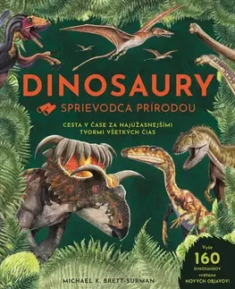 Príroda Dinosaury - Sprievodca prírodou - Brett-Surman M.K.