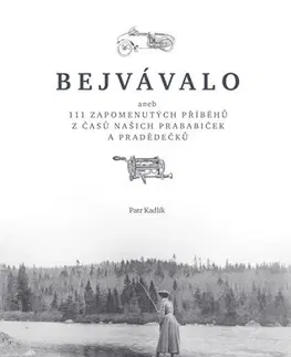 Slovenské a české dejiny Bejvávalo - Petr Kadlík