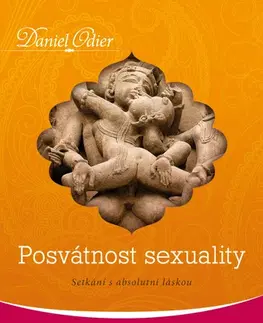 Ezoterika - ostatné Posvátnost sexuality - Daniel Odier
